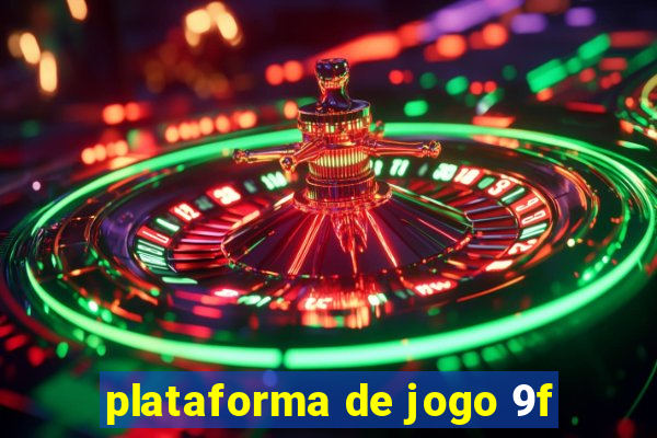 plataforma de jogo 9f